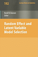 Random Effect and Latent Variable Model Selection - Dunson, David (Editor)