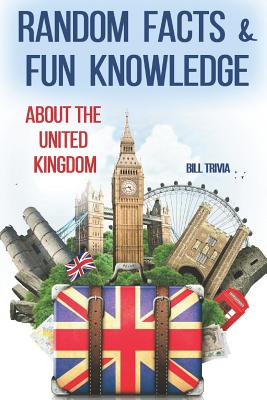 Random Facts & Fun Knowledge about the United Kingdom - Trivia, Bill