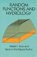 Random Functions and Hydrology - Bras, Rafael L, and Rodriguez-Iturbe, Ignacio