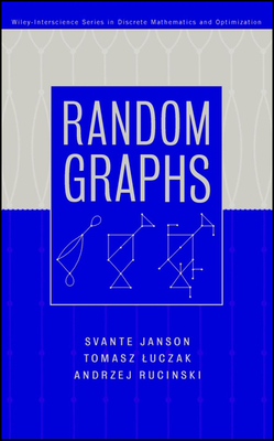 Random Graphs - Janson, Svante, and Luczak, Tomasz, and Rucinski, Andrzej