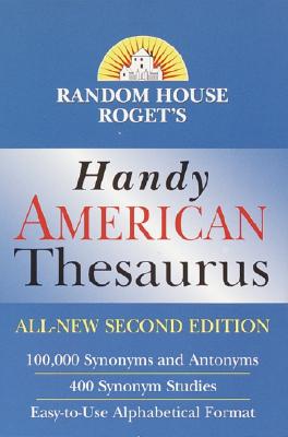 Random House Roget's Handy American Thesaurus: Second Edition - Random House