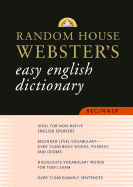Random House Webster's Easy English Dictionary Beginner