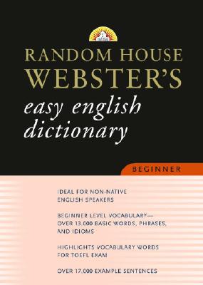 Random House Webster's Easy English Dictionary Beginner - Random House (Creator)