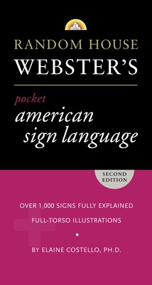 Random House Webster's Pocket American Sign Language Dictionary - Costello, Elaine