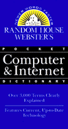 Random House Webster's Pocket Computer & Internet Dictionary - Random House Reference, and Margolis, Philip E