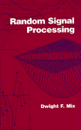 Random Signal Processing - Mix, Dwight