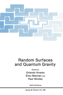 Random Surfaces and Quantum Gravity - NATO Advanced Research Workshop on Random Surfaces and Quantum Gravity, and North Atlantic Treaty Organization, and Alvarez...