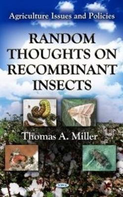 Random Thoughts on Recombinant Insects - Miller, Thomas A