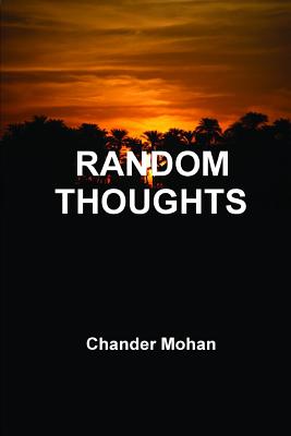 Random Thoughts - Mohan, Chander