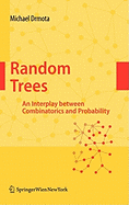 Random Trees: An Interplay Between Combinatorics and Probability
