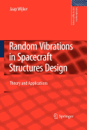 Random Vibrations in Spacecraft Structures Design: Theory and Applications