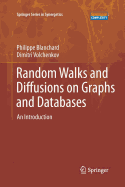 Random Walks and Diffusions on Graphs and Databases: An Introduction