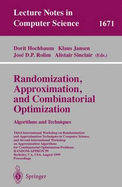 Randomization, Approximation, and Combinatorial Optimization. Algorithms and Techniques: Third International Workshop on Randomization and Approximation Techniques in Computer Science, and Second International Workshop on Approximation Algorithms for...