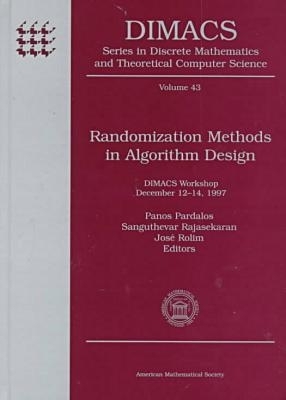 Randomization Methods in Algorithm Design: Dimacs Workshop, December 12-14, 1997 - Pardalos, P M