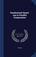Randomized Speed-ups in Parallel Computation