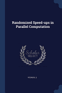 Randomized Speed-ups in Parallel Computation