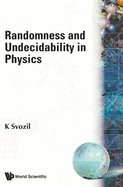 Randomness and Undecidability in Physics