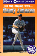 Randy Johnson: On the Mound With...