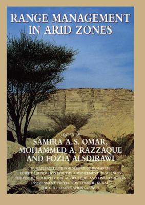 Range Management In Arid Zones - Omar, Samira A.S. (Editor), and Razzaque, Mohammed A. (Editor), and Alsdirawi, Fozia (Editor)