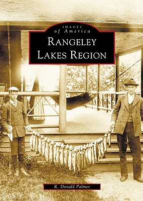 Rangeley Lakes Region - Palmer, Donald R