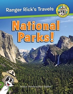 Ranger Rick's Travels: National Parks - Tornio, Stacy, and Keffer, Ken