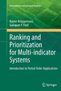 Ranking and Prioritization for Multi-Indicator Systems: Introduction to Partial Order Applications - Br�ggemann, Rainer, and Patil, Ganapati P