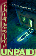 Ransom Unpaid: A Ransom/Charters Mystery