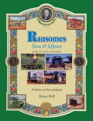 Ransomes Sims & Jefferies: Agricultural Engineers - Bell, Brian