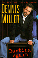 Ranting Again - Miller, Dennis