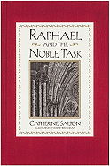 Raphael and the Noble Task