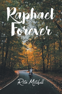 Raphael Forever - Mitchell, Rita