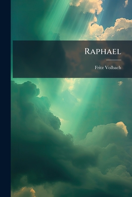 Raphael - Volbach, Fritz