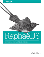 Raphaeljs: Graphics and Visualization on the Web