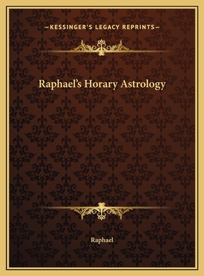 Raphael's Horary Astrology - Raphael