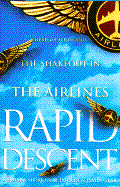 Rapid Descent: Deregulation and the Shakeout in the Airlines