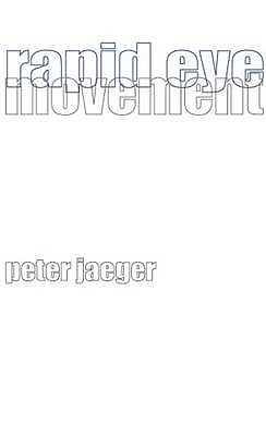Rapid Eye Movement - Jaeger, Peter