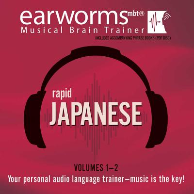 Rapid Japanese, Vols. 1 & 2 - Earworms Learning, and Lodge, Marlon, and Trebing, Tomomi