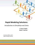 Rapid Modeling Solutions: Introduction to Simulation and Simio - Sturrock, David T, and Pegden, C Dennis