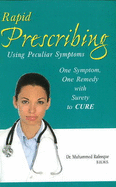 Rapid Prescribing: Using Peculiar Symptoms