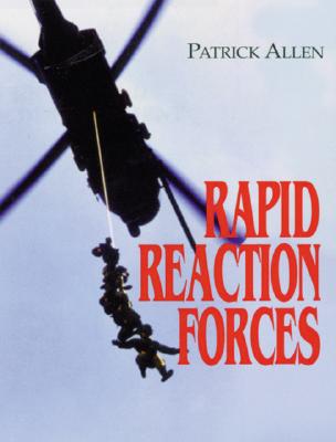 Rapid Reaction Forces - Allen, Patrick