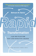 Rapid Transformation: A 90-Day Plan for Fast and Effective Change