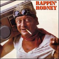 Rappin' Rodney - Rodney Dangerfield