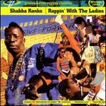 Rappin' with the Ladies - Shabba Ranks