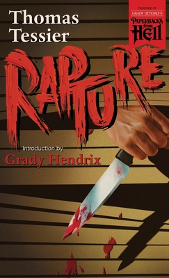 Rapture (Paperbacks from Hell) - Tessier, Thomas, and Hendrix, Grady (Introduction by)