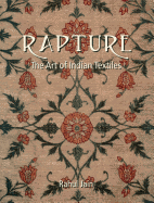 Rapture: The Art Of Indian Textiles