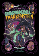 Rapunzel vs. Frankenstein: A Graphic Novel