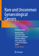 Rare and Uncommon Gynaecological Cancers: A Clinical Guide