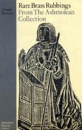Rare Brass Rubbings from the Ashmolean Collection