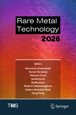 Rare Metal Technology 2026 - Karamalidis, Athanasios (Editor), and Forsberg, Kerstin (Editor), and Ouchi, Takanari (Editor)