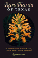 Rare Plants of Texas: A Field Guide Volume 37